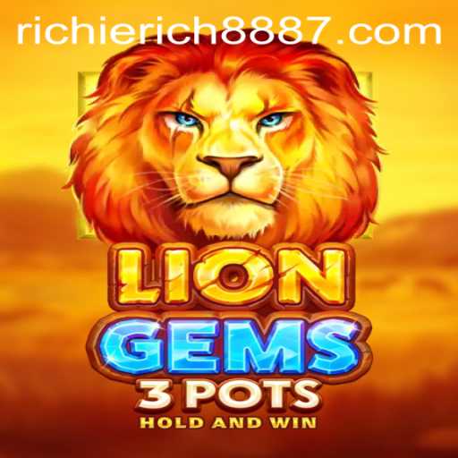 Unlocking the Adventure within LionGems3pots and RichieRich888
